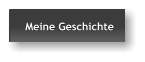 Meine Geschichte Meine Geschichte